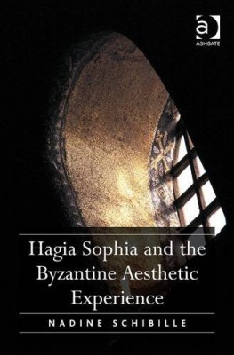 Hagia Sophia and the Byzantine Experience 2014 Cover