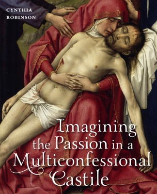 cover imagining the passion penn University Press 2013