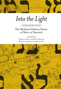 into-the-light-cover-the medieval hebrew poetry of meir of Norwich